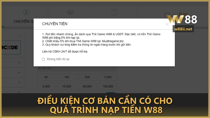 Điều kiện cơ bản cần có cho quá trình nạp tiền W88