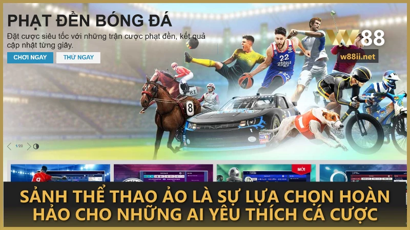 Sảnh thể thao ảo là sự lựa chọn hoàn hảo cho những ai yêu thích cá cược