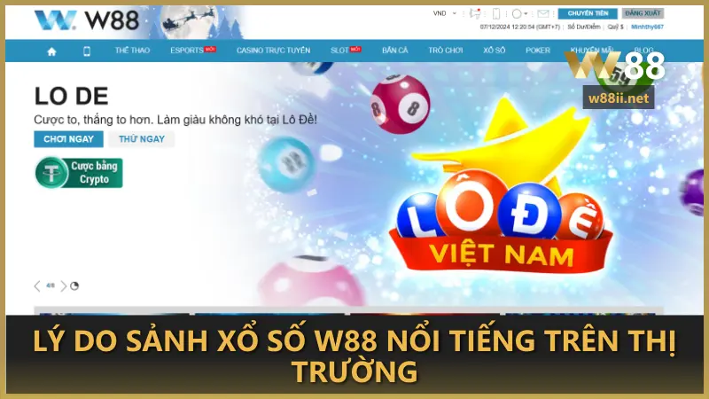 Lý do sảnh xổ số W88 nổi tiếng trên thị trường